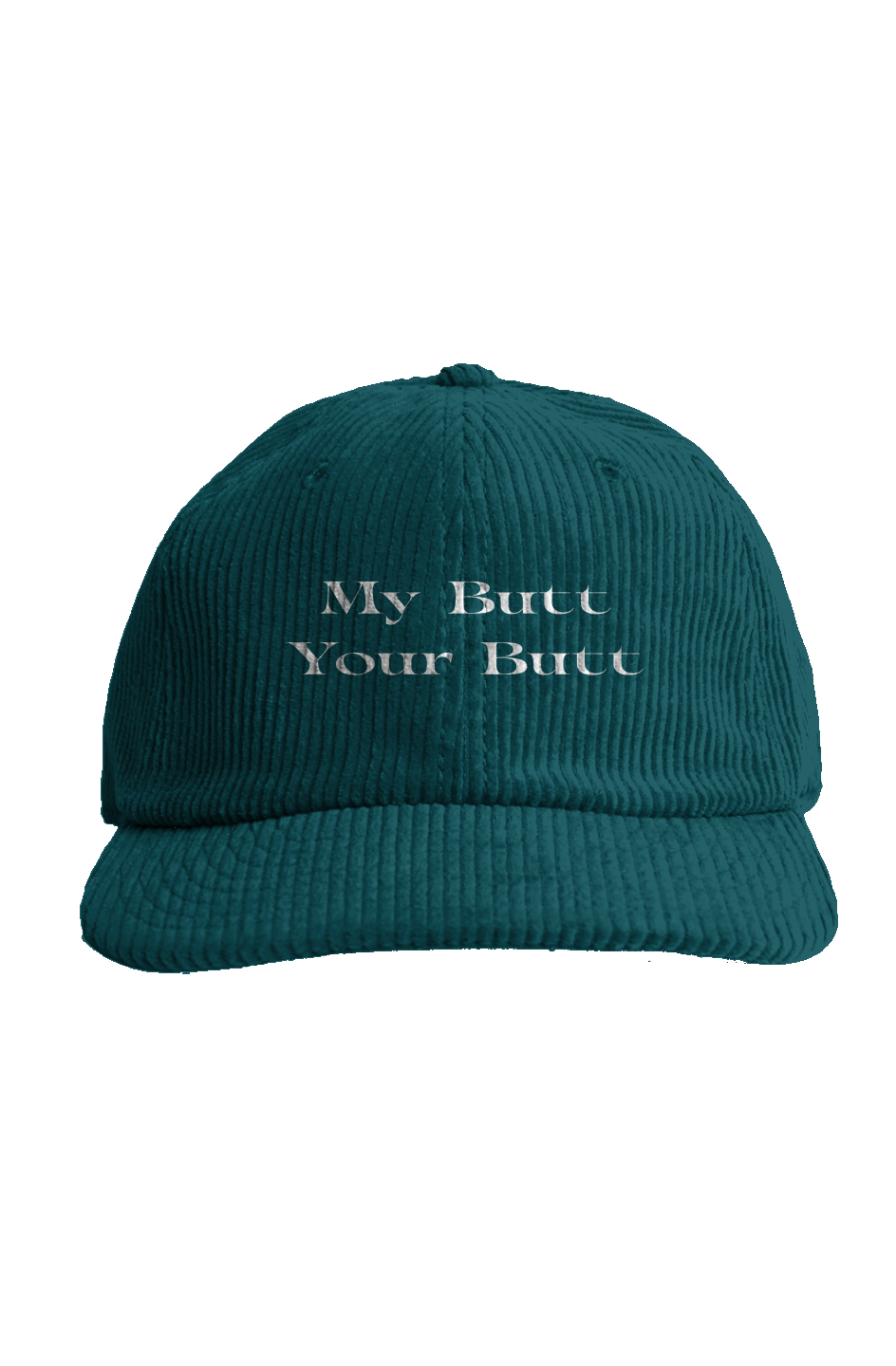 My Butt Your Butt Class Cord Cap